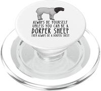 Be Yourself Always And Be A Dorper Sheep PopSockets PopGrip for MagSafe