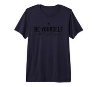 Be Yourself and Dont Apologize Self Love Quote Premium T-Shirt