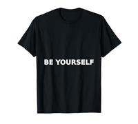 Be Yourself Authenticity Typography Identity T-Shirt