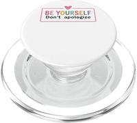 Be Yourself Don't Apologize Inspiration PopSockets PopGrip for MagSafe