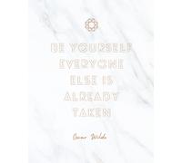 Be yourself everyone else is already taken Notebook: writing journal