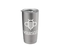 Be Yourself Funny Cute Bumble Bee Adorable Nice Honeybee Stainless Steel Insulated Tumbler