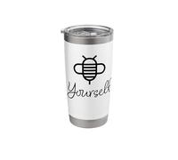 Be Yourself Funny Cute Bumble Bee Adorable Nice Honeybee Stainless Steel Insulated Tumbler