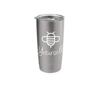 Be Yourself Funny Cute Bumble Bee Adorable Nice Honeybee Stainless Steel Insulated Tumbler