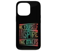 Be Yourself Inspire The Others Motivational Typography Quote Case for iPhone 13 Pro