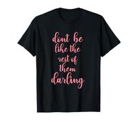 Be Yourself Tees: Don't Be Like The Rest Of Them Darling T-Shirt