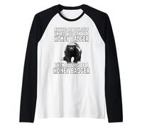Be Yourself Unless You Can Always Become A Honey Badger Raglan Baseball Tee