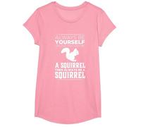 be Yourself, Unless You can be a Squirrel T-Shirt, Girls, Pink, Medium