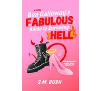 Bea Calloway's Fabulous Guide to Surviving Hell (Misery Hills Series)