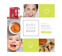 BEABA Babycook Book, 80 Recipes for Baby Food, Toddler Food & The Rest of The Family