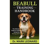 BEABULL: The Ultimate Guide to Understanding, Caring for, and Thriving with Your Pet