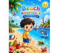 Beach Adventure Coloring Book: 50 Fun & Easy Summer Beach Coloring Pages for age 3 to 6