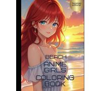 Beach Anime Girls Coloring Book: Relaxing Summer Scenes for Adults