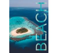 Beach: Beautiful destinations from around the world