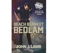 Beach Blanket Bedlam: Volume Two in the Service with a Sneer Chronicles