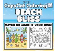 Beach Bliss CopyCat Coloring Book: Match or Make It Your Own - Relax and Unwind with Bold, Easy Coastal Scenes for Adults and Teens