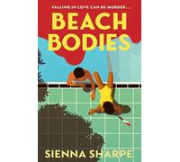 Beach Bodies: The hottest, most gripping beach read thriller-romance of summer 2025