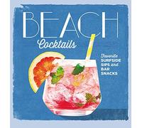 Beach Cocktails: Favorite Surfside Sips and Bar Snacks