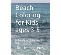 Beach Coloring for Kids ages 3-5: Get ready for sunny beach fun
