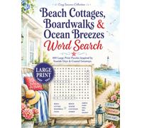 Beach Cottages, Boardwalks & Ocean Breezes Word Search: 100 Large Print Puzzles Inspired by Seaside Days & Coastal Getaways (Cozy Seasons Word Search Collection)