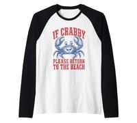 Beach Crab Summer If Crabby Please Return to The Beach Raglan Baseball Tee