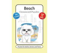 Beach Crossword Puzzles: Crossword Puzzles with Easy to Read Print about Beach, Sea, Coast Life and More | 6*9 inches, 120 pages | 50+ Puzzles … Gift for Vacation, Holidays and Relaxation