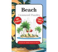Beach Crossword Puzzles: Crossword Puzzles with Easy to Read Print about the Beach, Ocean, Marine Life and More 6x9 inches, 120 pages, 50+ Puzzles,... Gift for Vacations, Holidays and Free Times