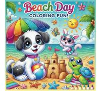 Beach Day - Animals Coloring Book: For Both Adults and Kids, Featuring Cute Critters Exploring and Relaxing on the Beach | 50+ Pages | Perfect for Creative Minds and Taking away the Stress!