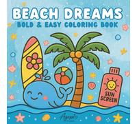 Beach Dreams: Bold and Easy Coloring Book for Adults and Kids Featuring Cute Coastal Scenes and Ocean Fun
