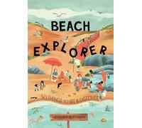 Beach Explorer: 50 Things to See and Discover: 3 (50 Things to See and Do)