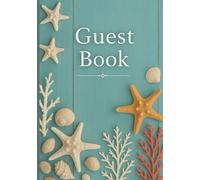 Beach Guest Book: A Beach House Memory Journal for Visitors to Share Stories, Moments & Travel Tips - Perfect for Coastal Homes & Seaside Retreats