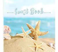 Beach Guest Book: Starfish & Sea Breeze Edition : A Beautiful Coastal Guest Sign-In Book to Record Guest Memories for Vacation Homes, Beach Rentals & Seaside Retreats