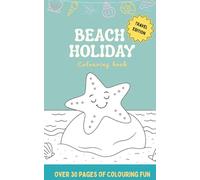 Beach Holiday Colouring Book Travel Edition: A black and white pocket sized activity book filled with seashells, palm trees, seaside and more (Holidays and Seasonal Colouring Book for Kids)