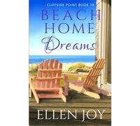 Beach Home Dreams: Romantic Women's Fiction (Cliffside Point, 10)
