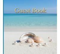 Beach House Guest Book: Seaside Vacation Rental Sign-In Book: For Beach Homes, Coastal Cottages, Airbnb & Vacation Rentals | Memories, Notes & Guest Comments