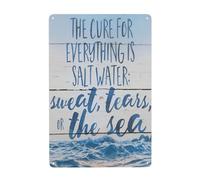 Beach House Sign Metal Tin Plaque The Cure For Everything Is Salt Water Sweat Tears Sea Quote Coastal Wall Art Decor 8 X 12 in