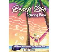 Beach Life Coloring Book: Large Print, Easy and Simple designs for Beginners, Teens and Young Adults | Relaxing Seaside Scene and Ocean Landscape Designs | 36 Unique Illustrations for Summer Time