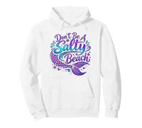 Beach Mermaid Don't Be A Salty Beach Siren Attitude Pullover Hoodie