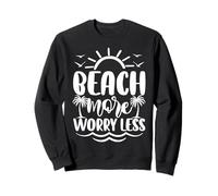 Beach More Worry Less Vacation Summer Sweatshirt
