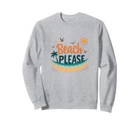 Beach Please: Tropical Summer Vibes Graphic, hawaiians Sweatshirt, Adult Unisex, Heather Grey, S