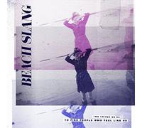Beach Slang - Beach Slang - The Things We Do To Find People Who