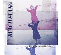 Beach Slang - The Things We Do To Find People Who Feel Like Us [VINYL]
