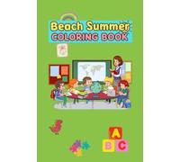 Beach summer Coloring book: 100 Drawings A children's coloring book featuring animals, spirals, inspirational designs, and much more. (Colorin Coloreado)