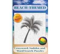Beach-Themed Crossword, Sudoku, and Word Search Puzzles: Beach-Themed Crossword, Word Search and Sudoku Puzzles: Easy to Read Featuring Beach Life, ... and Teens (Beach-Themed Puzzle Books)