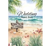 Beach Themed Wedding Guest Book - Ocean Beach theme guest book for weddings: Coastal Seashell Guest Sign-In Book for Reception, Destination, or ... with Space for Messages, Wishes & Signatures