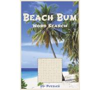 Beach Themed Word Search Puzzle Book: Word Searches with Easy-to-Read Print about all things Sun, Sand and Surf for the Ocean Lover or Beach Bum | 6x9 ... Gift for Vacations, Holidays and Free Times