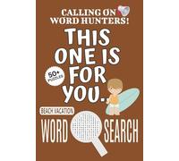 Beach Vacation Word Search Puzzle Book: Word Searches with Easy To Read Print About Beach Vacation, Beach-themed Puzzle Game, This One Is For You Book ... Vacations (Word Search Books For You)