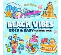 Beach Vibes: Bold and Easy Aesthetic Coloring Book for Adults, Teens and Kids, Cute and Groovy Designs for Relaxation & Stress Relief Featuring Ocean ... Reefs, Snacks, and Cozy Days (Bold & Easy)