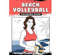 Beach Volleyball Coloring Book: The Activity Book for Beach Volleyball Lovers