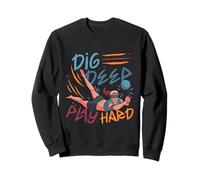 Beach Volleyball Dig Deep Play Hard Sweatshirt